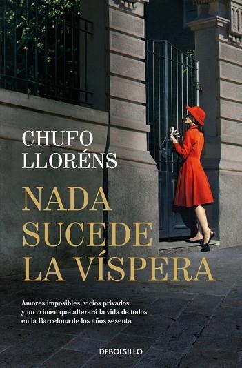 NADA SUCEDE LA VÍSPERA | 9788466379632 | LLORÉNS, CHUFO | Llibreria Drac - Librería de Olot | Comprar libros en catalán y castellano online