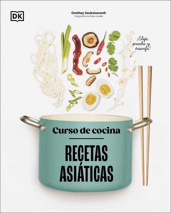 CURSO DE COCINA: RECETAS ASIÁTICAS | 9780241753446 | SOUKSISAVANH, ORATHAY | Llibreria Drac - Llibreria d'Olot | Comprar llibres en català i castellà online