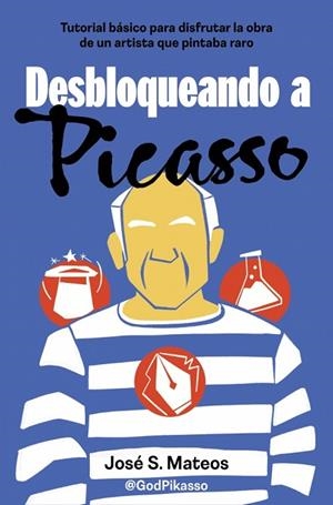 DESBLOQUEANDO A PICASSO | 9788466679206 | MATEOS, JOSÉ S. | Llibreria Drac - Llibreria d'Olot | Comprar llibres en català i castellà online