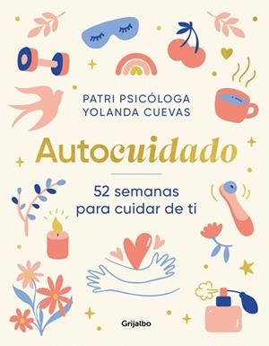 AUTOCUIDADO | 9788425369131 | CUEVAS, YOLANDA; PATRI PSICÓLOGA | Llibreria Drac - Llibreria d'Olot | Comprar llibres en català i castellà online