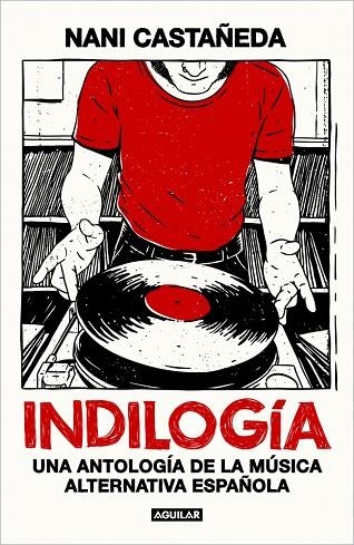 INDILOGÍA | 9788403526099 | CASTAÑEDA, NANI | Llibreria Drac - Librería de Olot | Comprar libros en catalán y castellano online