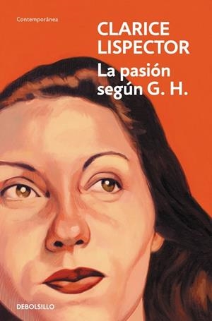 PASIÓN SEGÚN G. H., LA | 9788466381680 | LISPECTOR, CLARICE | Llibreria Drac - Librería de Olot | Comprar libros en catalán y castellano online