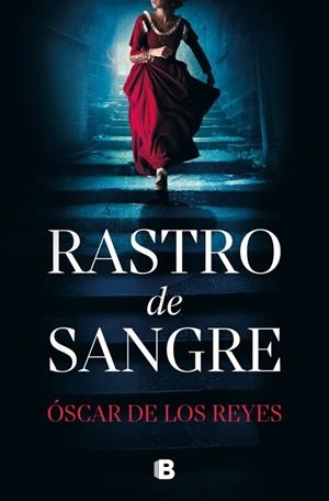 RASTRO DE SANGRE | 9788466682794 | DE LOS REYES, ÓSCAR | Llibreria Drac - Librería de Olot | Comprar libros en catalán y castellano online