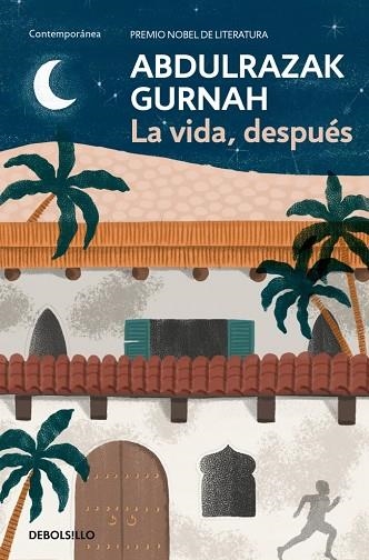 VIDA DESPUÉS, LA (PREMIO NOBEL DE LITERATURA 2021) | 9788466379908 | GURNAH, ABDULRAZAK | Llibreria Drac - Llibreria d'Olot | Comprar llibres en català i castellà online