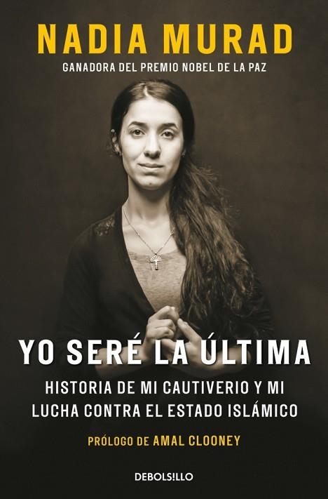 YO SERÉ LA ÚLTIMA | 9788466382649 | MURAD, NADIA; CLOONEY, AMAL | Llibreria Drac - Librería de Olot | Comprar libros en catalán y castellano online