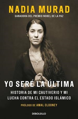 YO SERÉ LA ÚLTIMA | 9788466382649 | MURAD, NADIA; CLOONEY, AMAL | Llibreria Drac - Llibreria d'Olot | Comprar llibres en català i castellà online
