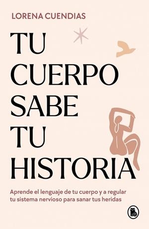 TU CUERPO SABE TU HISTORIA | 9788402428790 | CUENDIAS, LORENA | Llibreria Drac - Llibreria d'Olot | Comprar llibres en català i castellà online