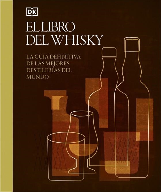LIBRO DEL WHISKY, EL | 9780241776018 | DK | Llibreria Drac - Llibreria d'Olot | Comprar llibres en català i castellà online
