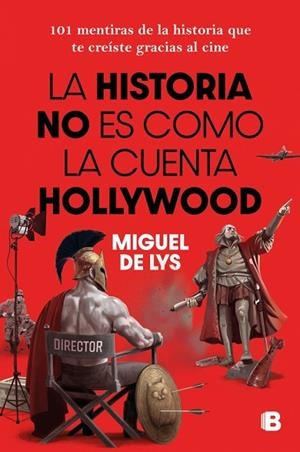 HISTORIA NO ES COMO LA CUENTA HOLLYWOOD, LA | 9788466682985 | DE LYS, MIGUEL | Llibreria Drac - Llibreria d'Olot | Comprar llibres en català i castellà online