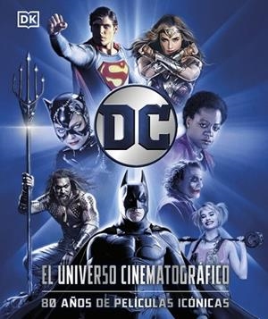 DC EL UNIVERSO CINEMATOGRÁFICO | 9780241773475 | DK | Llibreria Drac - Llibreria d'Olot | Comprar llibres en català i castellà online