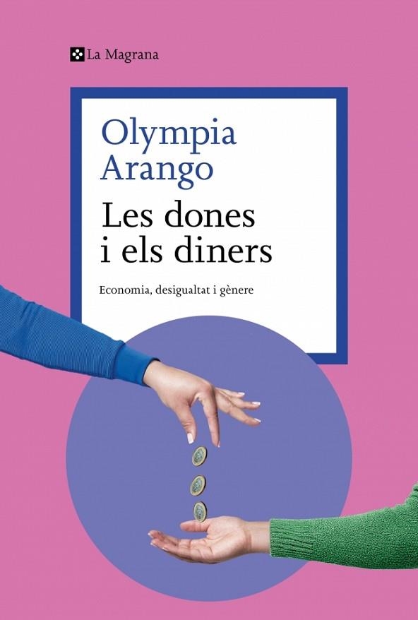 DONES I ELS DINERS, LES | 9788410009608 | ARANGO, OLYMPIA | Llibreria Drac - Llibreria d'Olot | Comprar llibres en català i castellà online