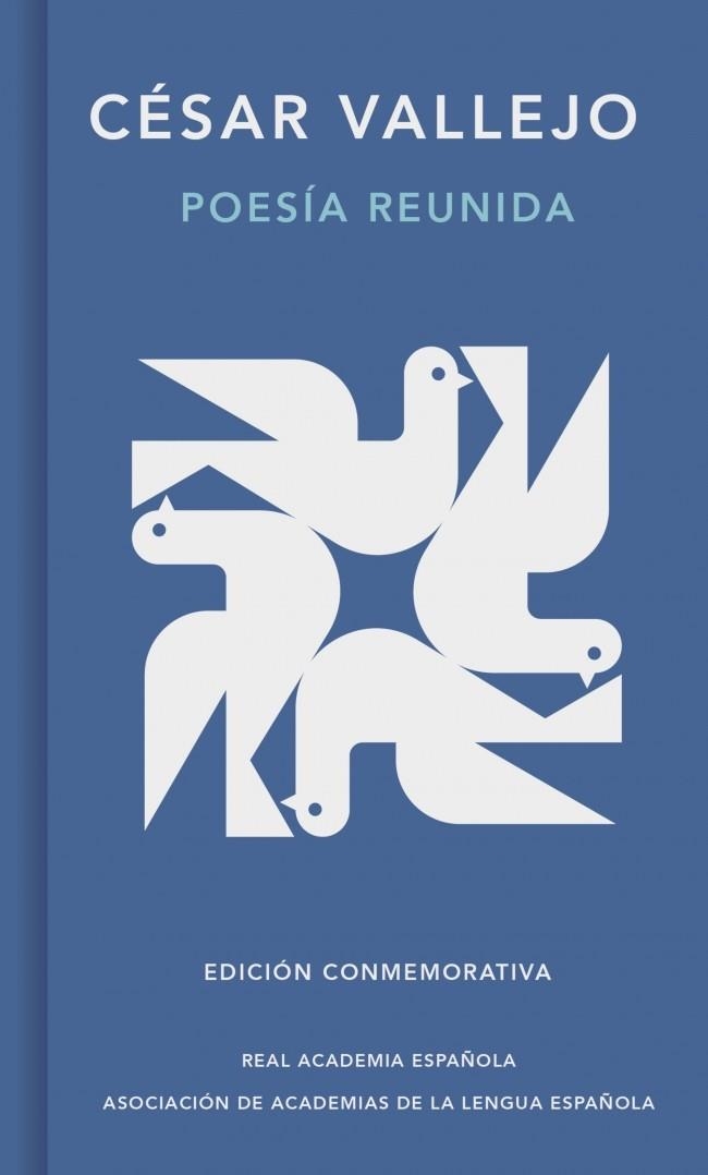 POESÍA REUNIDA (EDICIÓN CONMEMORATIVA DE LA RAE Y LA ASALE) | 9788410299740 | VALLEJO, CÉSAR | Llibreria Drac - Librería de Olot | Comprar libros en catalán y castellano online