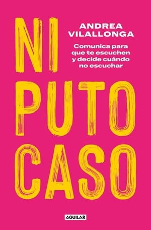 NI PUTO CASO | 9788403524828 | VILALLONGA, ANDREA | Llibreria Drac - Llibreria d'Olot | Comprar llibres en català i castellà online