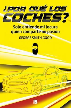 ¿POR QUÉ LOS COCHES? | 9788466682886 | SMITH GOOD, GEORGE | Llibreria Drac - Llibreria d'Olot | Comprar llibres en català i castellà online