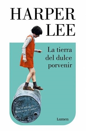 TIERRA DEL DULCE PORVENIR, LA | 9788426433138 | LEE, HARPER | Llibreria Drac - Llibreria d'Olot | Comprar llibres en català i castellà online