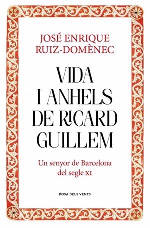VIDA I ANHELS DE RICARD GUILLEM | 9788417909932 | RUIZ-DOMÈNEC, JOSÉ ENRIQUE | Llibreria Drac - Llibreria d'Olot | Comprar llibres en català i castellà online