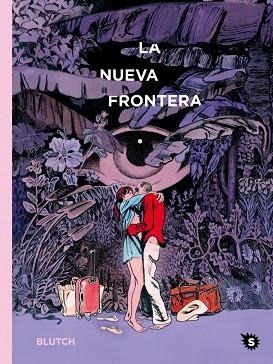 NUEVA FRONTERA, LA | 9788412572810 | BLUTCH | Llibreria Drac - Llibreria d'Olot | Comprar llibres en català i castellà online