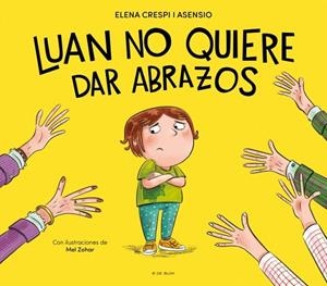 LUAN NO QUIERE DAR ABRAZOS | 9788419910929 | CRESPI I ASENSIO, ELENA | Llibreria Drac - Llibreria d'Olot | Comprar llibres en català i castellà online