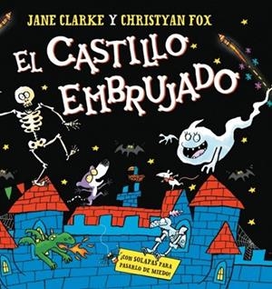CASTILLO EMBRUJADO, EL | 9788448871215 | CLARKE, JANE; FOX, CHRISTYAN | Llibreria Drac - Llibreria d'Olot | Comprar llibres en català i castellà online