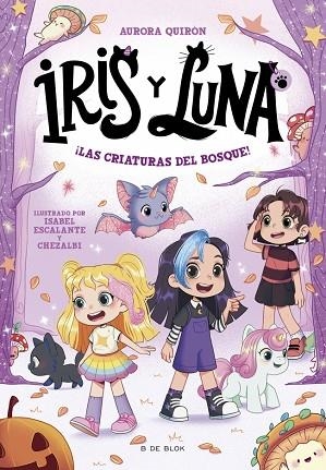 ¡LAS CRIATURAS DEL BOSQUE! (IRIS Y LUNA: CUIDADORAS DE CACHORRITOS MÁGICOS 4) | 9791387695057 | QUIRÓN, AURORA | Llibreria Drac - Llibreria d'Olot | Comprar llibres en català i castellà online