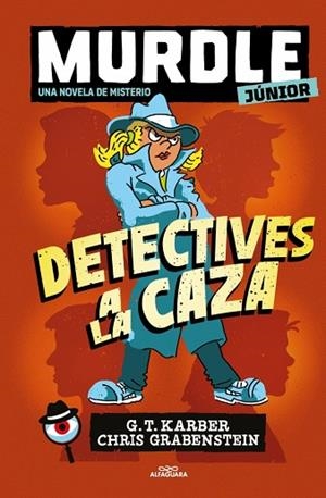 DETECTIVES A LA CAZA (MURDLE JUNIOR. LA NOVELA 1) | 9788410489271 | KARBER, G.T. | Llibreria Drac - Llibreria d'Olot | Comprar llibres en català i castellà online