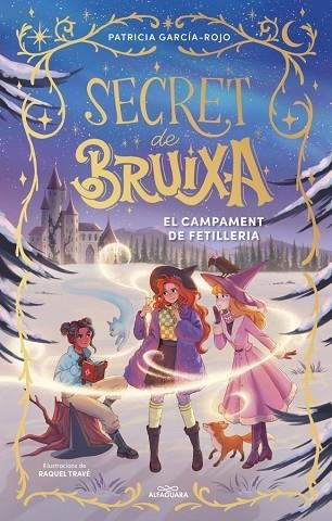 CAMPAMENT DE FETILLERIA, EL (SECRET DE BRUIXA 2) | 9788410489523 | GARCÍA-ROJO, PATRICIA | Llibreria Drac - Librería de Olot | Comprar libros en catalán y castellano online