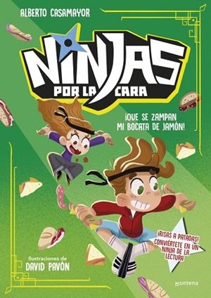 ¡QUE SE ZAMPAN MI BOCATA DE JAMÓN! (NINJAS POR LA CARA 2) | 9791387598044 | CASAMAYOR, ALBERTO | Llibreria Drac - Llibreria d'Olot | Comprar llibres en català i castellà online