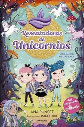 VIAJE AL PAÍS DE LOS ELFOS (RESCATADORAS DE UNICORNIOS 8) | 9788410395183 | PUNSET, ANA | Llibreria Drac - Llibreria d'Olot | Comprar llibres en català i castellà online