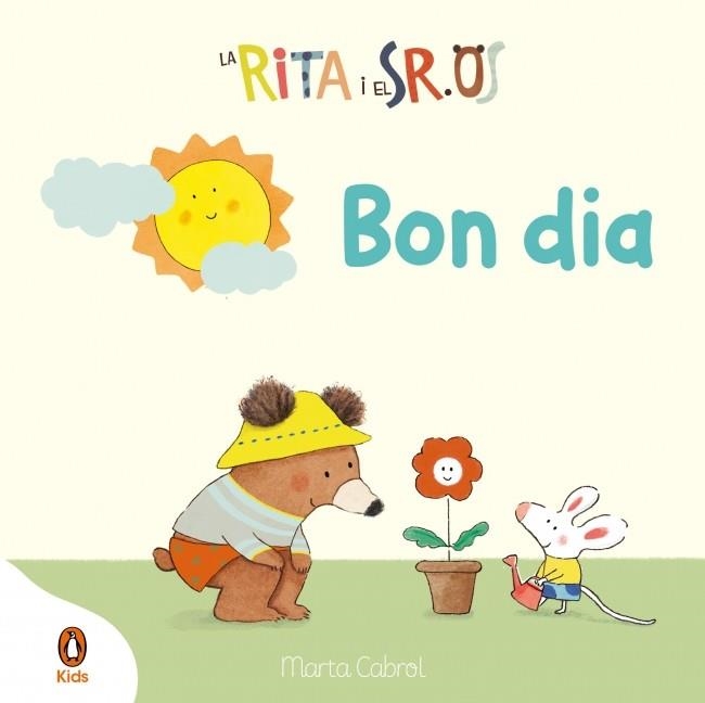BON DIA! (LA RITA I EL SR. OS) | 9788410318236 | CABROL, MARTA | Llibreria Drac - Librería de Olot | Comprar libros en catalán y castellano online