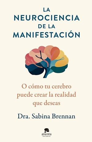 NEUROCIENCIA DE LA MANIFESTACIÓN, LA | 9788413444420 | BRENNAN, SABINA | Llibreria Drac - Llibreria d'Olot | Comprar llibres en català i castellà online