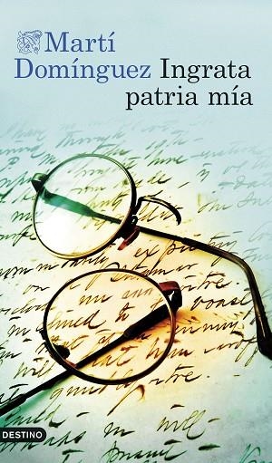 INGRATA PATRIA MÍA | 9788423368433 | DOMÍNGUEZ, MARTÍ | Llibreria Drac - Llibreria d'Olot | Comprar llibres en català i castellà online