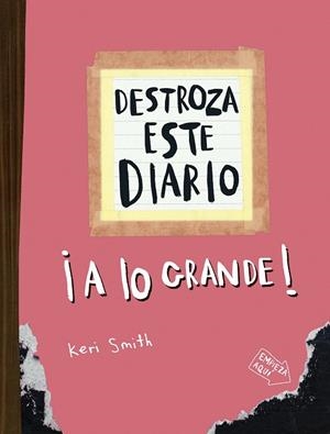DESTROZA ESTE DIARIO. A LO GRANDE - NARANJA FLÚOR | 9788449344572 | SMITH, KERI | Llibreria Drac - Llibreria d'Olot | Comprar llibres en català i castellà online
