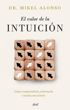 VALOR DE LA INTUICIÓN, EL | 9788434439733 | ALONSO, MIKEL | Llibreria Drac - Llibreria d'Olot | Comprar llibres en català i castellà online