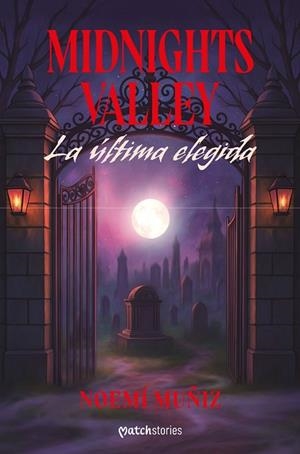MIDNIGHTS VALLEY. LA ÚLTIMA ELEGIDA | 9788408309178 | MUÑIZ, NOEMÍ | Llibreria Drac - Llibreria d'Olot | Comprar llibres en català i castellà online