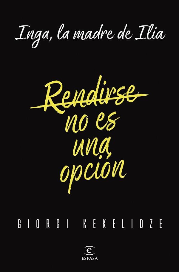 RENDIRSE NO ES UNA OPCIÓN | 9788467076868 | KEKELIDZE, GIORGI | Llibreria Drac - Llibreria d'Olot | Comprar llibres en català i castellà online