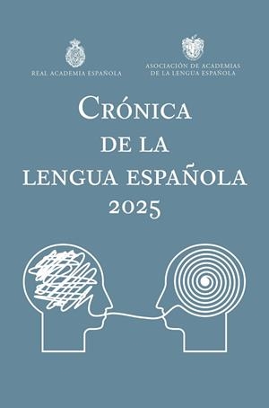 CRÓNICA DE LA LENGUA ESPAÑOLA 2025 | 9788467078817 | REAL ACADEMIA ESPAÑOLA,ASOCIACIÓN DE ACADEMIAS DE LA LENGUA ESPAÑOLA | Llibreria Drac - Llibreria d'Olot | Comprar llibres en català i castellà online