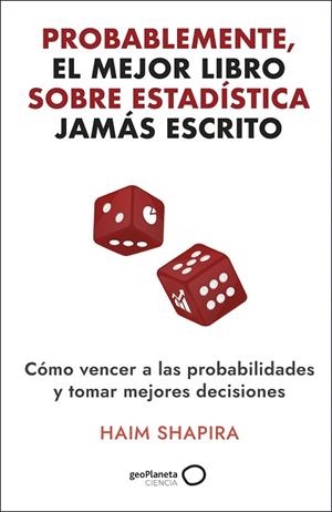 PROBABLEMENTE, EL MEJOR LIBRO SOBRE ESTADÍSTICA JAMÁS ESCRITO | 9788408308331 | SAPHIRA, HAIM | Llibreria Drac - Llibreria d'Olot | Comprar llibres en català i castellà online