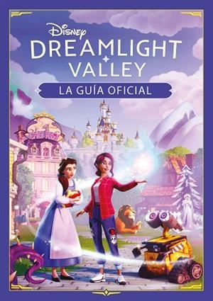 DISNEY DREAMLIGHT VALLEY. LA GUÍA OFICIAL | 9791387526412 | DISNEY | Llibreria Drac - Llibreria d'Olot | Comprar llibres en català i castellà online