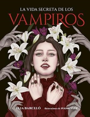 VIDA SECRETA DE LOS VAMPIROS, LA | 9791387761172 | BARCELÓ, ELIA; VAEZ, NANA | Llibreria Drac - Llibreria d'Olot | Comprar llibres en català i castellà online
