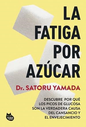 FATIGA POR AZÚCAR, LA | 9788410427211 | YAMADA, DR. SATORU | Llibreria Drac - Llibreria d'Olot | Comprar llibres en català i castellà online