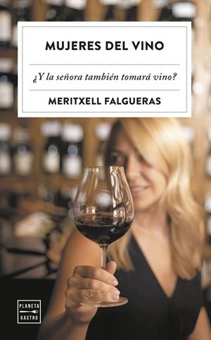 MUJERES DEL VINO | 9788408309611 | FALGUERAS, MERITXELL | Llibreria Drac - Llibreria d'Olot | Comprar llibres en català i castellà online