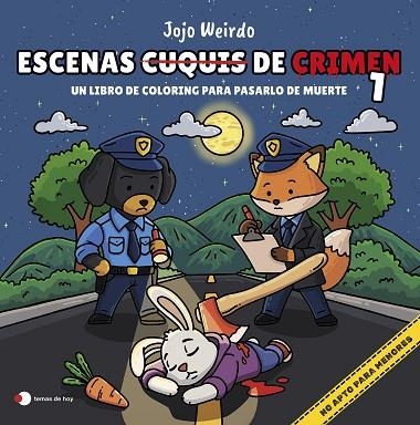ESCENAS CUQUIS DE CRIMEN 1: UN LIBRO DE COLORING PARA PASÁRTELO DE MUERTE | 9791387869274 | WEIRDO, JOJO | Llibreria Drac - Librería de Olot | Comprar libros en catalán y castellano online