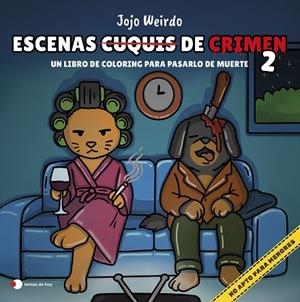 ESCENAS CUQUIS DE CRIMEN 2: UN LIBRO DE COLORING PARA PASÁRTELO DE MUERTE | 9791387869281 | WEIRDO, JOJO | Llibreria Drac - Llibreria d'Olot | Comprar llibres en català i castellà online