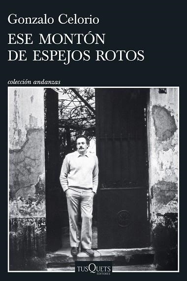 ESE MONTÓN DE ESPEJOS ROTOS | 9788411076784 | CELORIO, GONZALO | Llibreria Drac - Llibreria d'Olot | Comprar llibres en català i castellà online