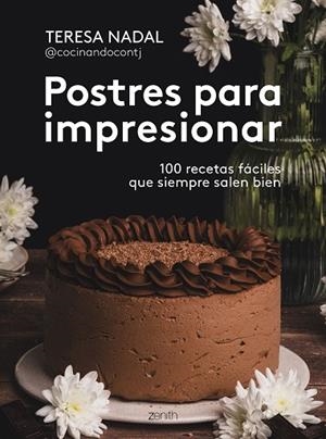 POSTRES PARA IMPRESIONAR | 9788408307006 | NADAL, TERESA @COCINANDOCONTJ | Llibreria Drac - Llibreria d'Olot | Comprar llibres en català i castellà online