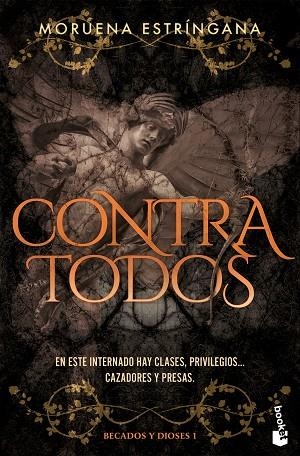 CONTRA TODOS (BECADOS Y DIOSES, 1) | 9788408309871 | ESTRÍNGANA, MORUENA | Llibreria Drac - Librería de Olot | Comprar libros en catalán y castellano online