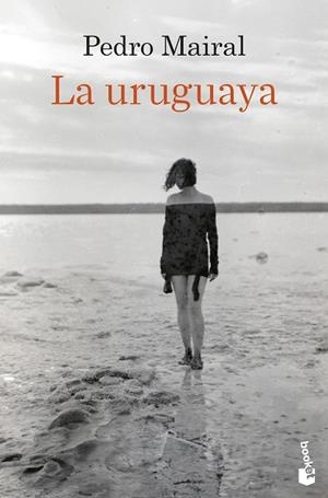 URUGUAYA, LA | 9788423368600 | MAIRAL, PEDRO | Llibreria Drac - Llibreria d'Olot | Comprar llibres en català i castellà online