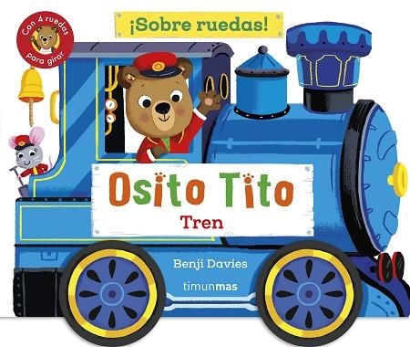 OSITO TITO. ¡SOBRE RUEDAS! TREN | 9788408304265 | DAVIES, BENJI | Llibreria Drac - Llibreria d'Olot | Comprar llibres en català i castellà online