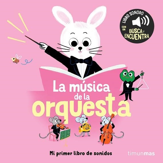 MÚSICA DE LA ORQUESTA, LA. MI PRIMER LIBRO DE SONIDOS | 9788408304562 | ROEDERER, CHARLOTTE | Llibreria Drac - Librería de Olot | Comprar libros en catalán y castellano online