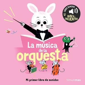 MÚSICA DE LA ORQUESTA, LA. MI PRIMER LIBRO DE SONIDOS | 9788408304562 | ROEDERER, CHARLOTTE | Llibreria Drac - Librería de Olot | Comprar libros en catalán y castellano online